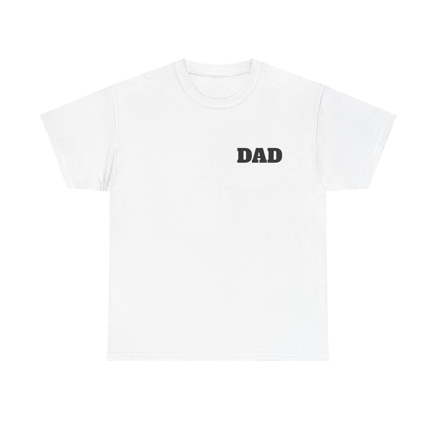 Custom Dad Tee | Perfect Gift for Father's Day, Birthday, Family Gatherings, Casual Wear, Gift for Fathers