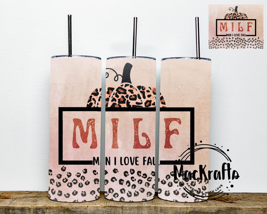 Man I Love Fall MILF Tumbler | Stainless Steel Double Wall Tumbler