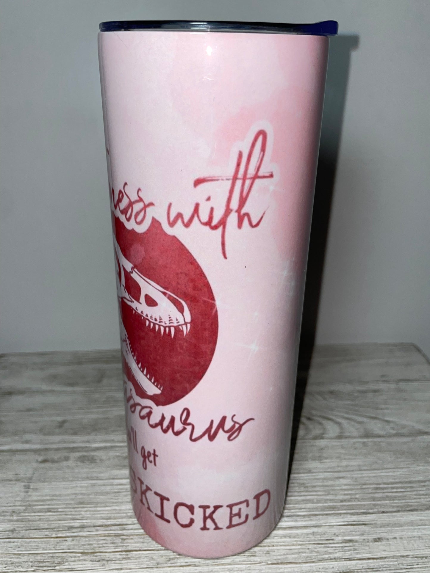 Don’t Mess With Mamasaurus PINK Tumbler