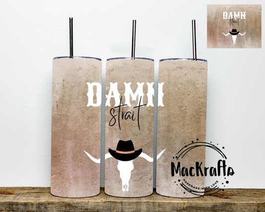 Damn Strait Western Tumbler | Stainless Steel Double Wall Tumbler