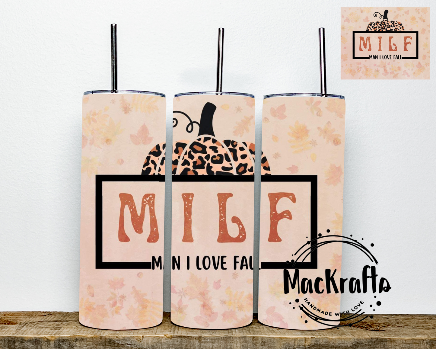 Man I Love Fall MILF Tumbler | Stainless Steel Double Wall Tumbler