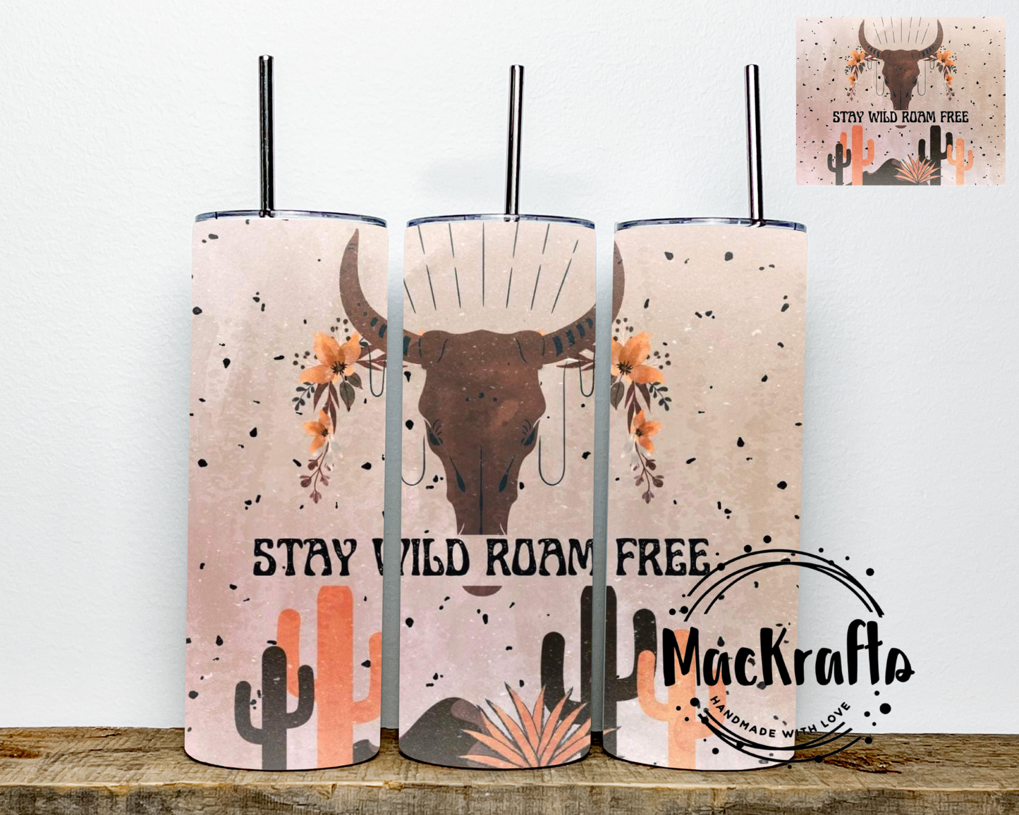 Stay Wild And Roam Free Tumbler | Stainless Steel Double Wall Tumbler