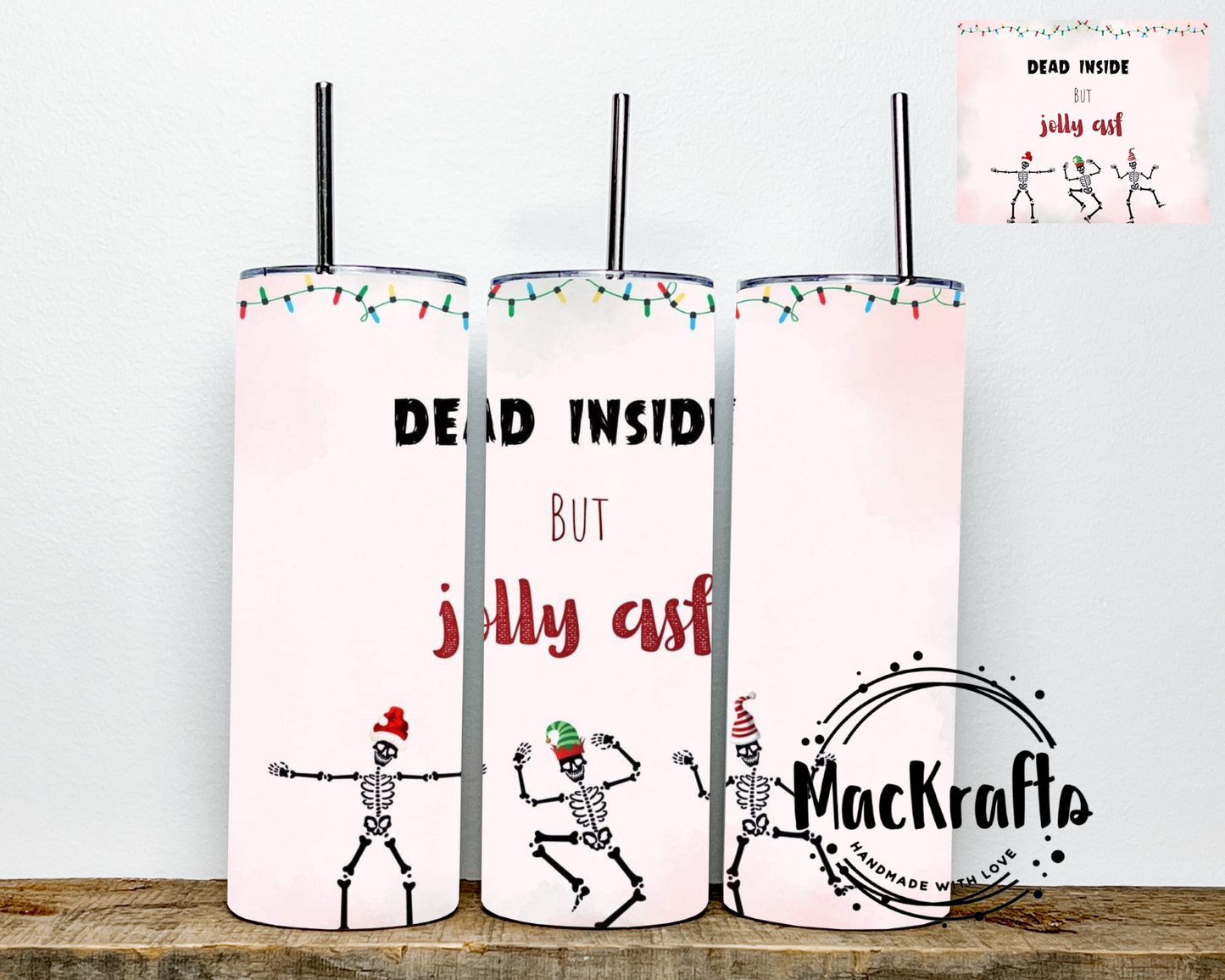 Dead Inside But Jolly ASF GREEN Tumbler | Stainless Steel Double Wall Tumbler