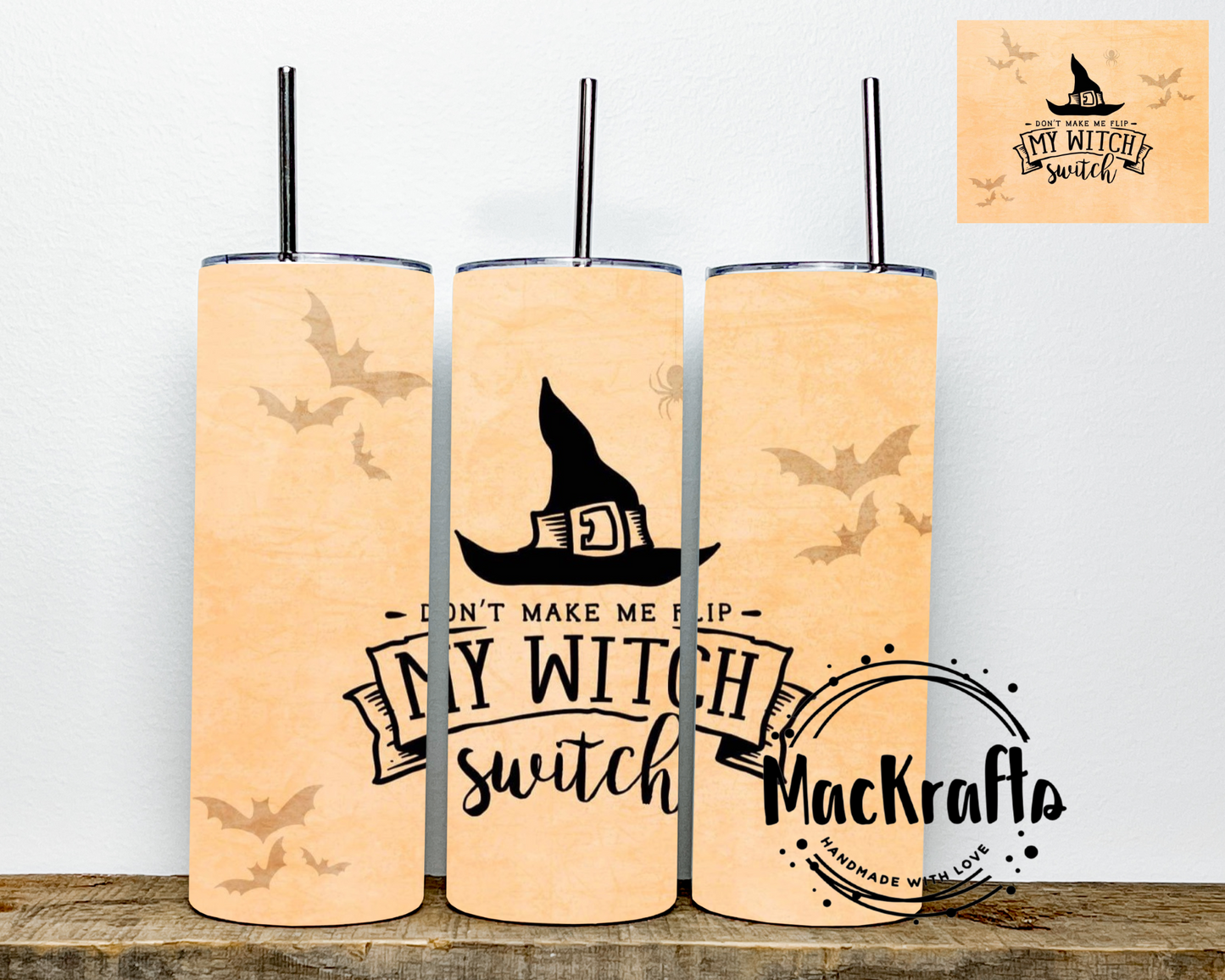 Don’t Make Flip My Witch Switch Tumbler  | Stainless Steel Double Wall Tumbler