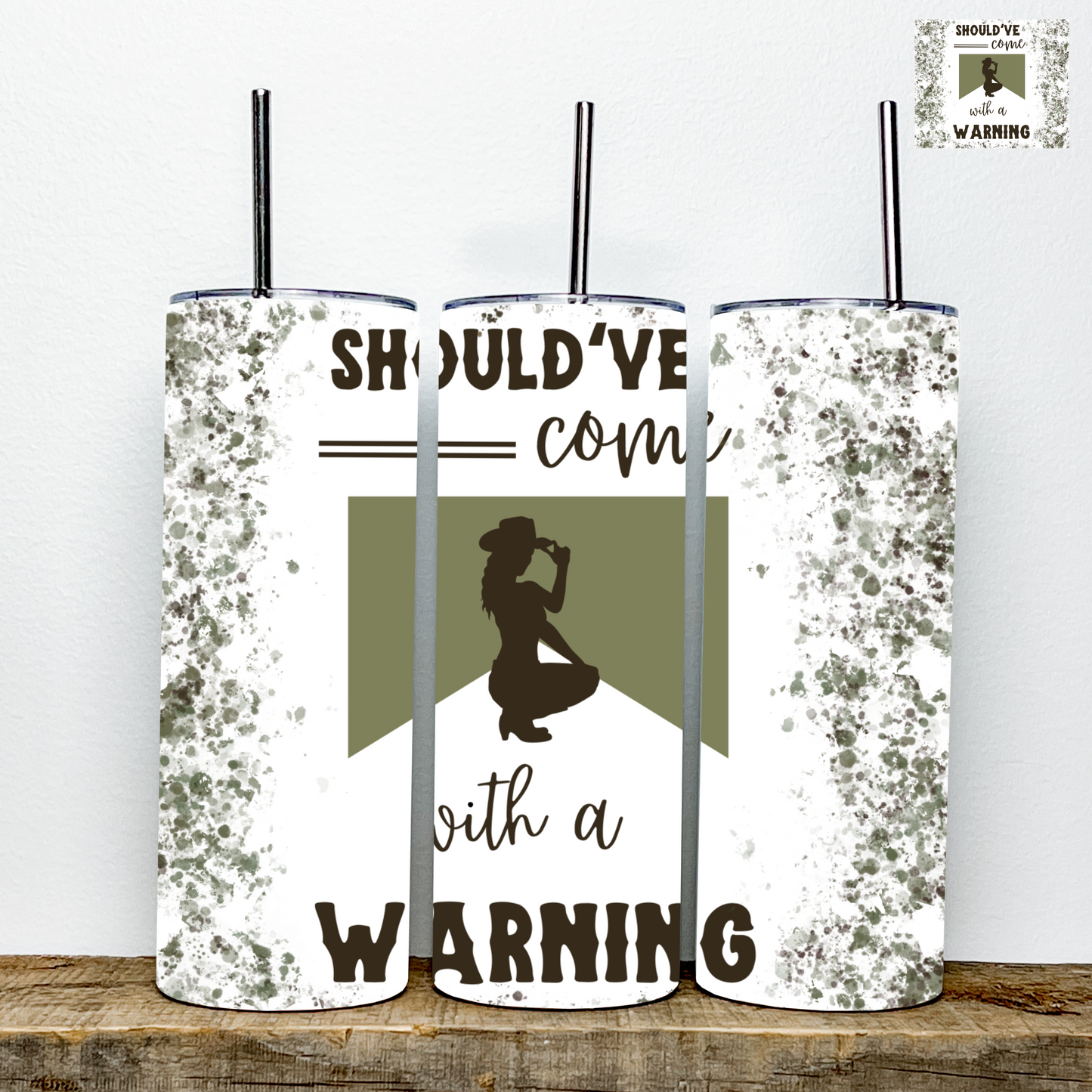 Should’ve Come With A Warning Green Tumbler | Stainless Steel Double Wall Tumbler