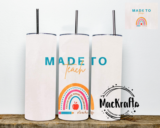 Made To Teach Teacher Tumbler | Stainless Steel Double Wall Tumbler