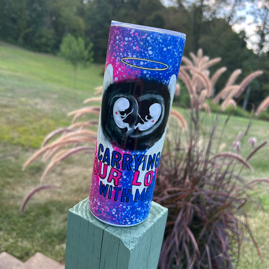 Carrying Your Love With Me/Miscarriage Tumbler | Stainless Steel Double Wall Tumbler