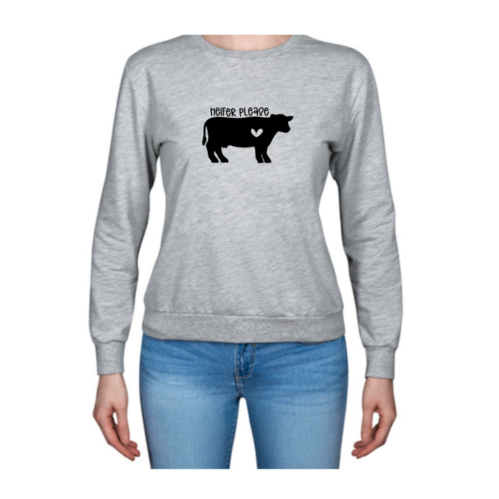 Heifer Please Sweatshirt