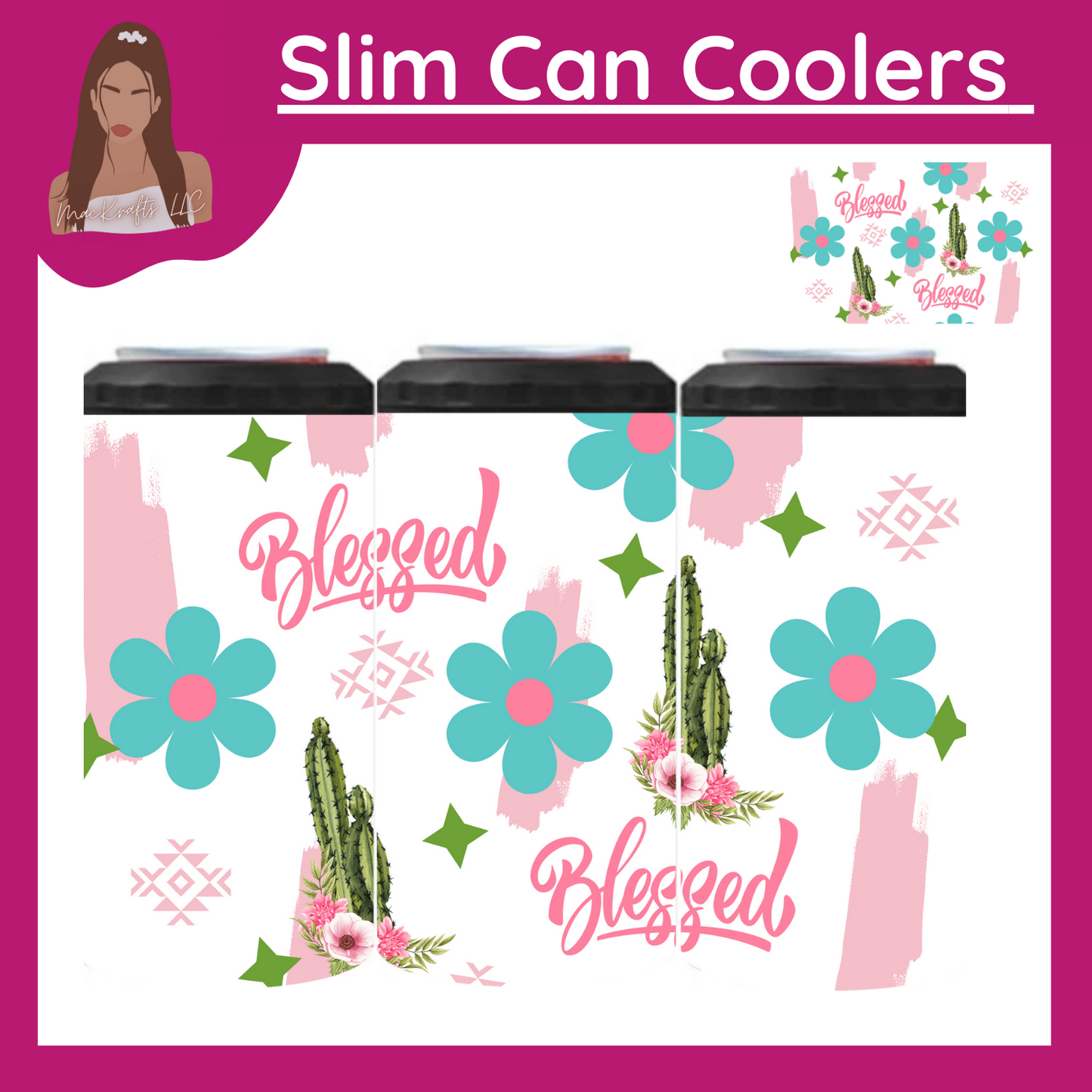 Cute Blessed & Cactus  Slim Can Cooler/ 15oz Tumbler