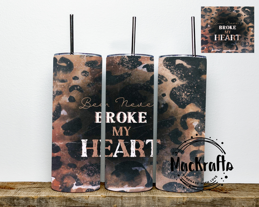 Beer Never Broke My Heart Tumbler | Stainless Steel Double Wall Tumbler