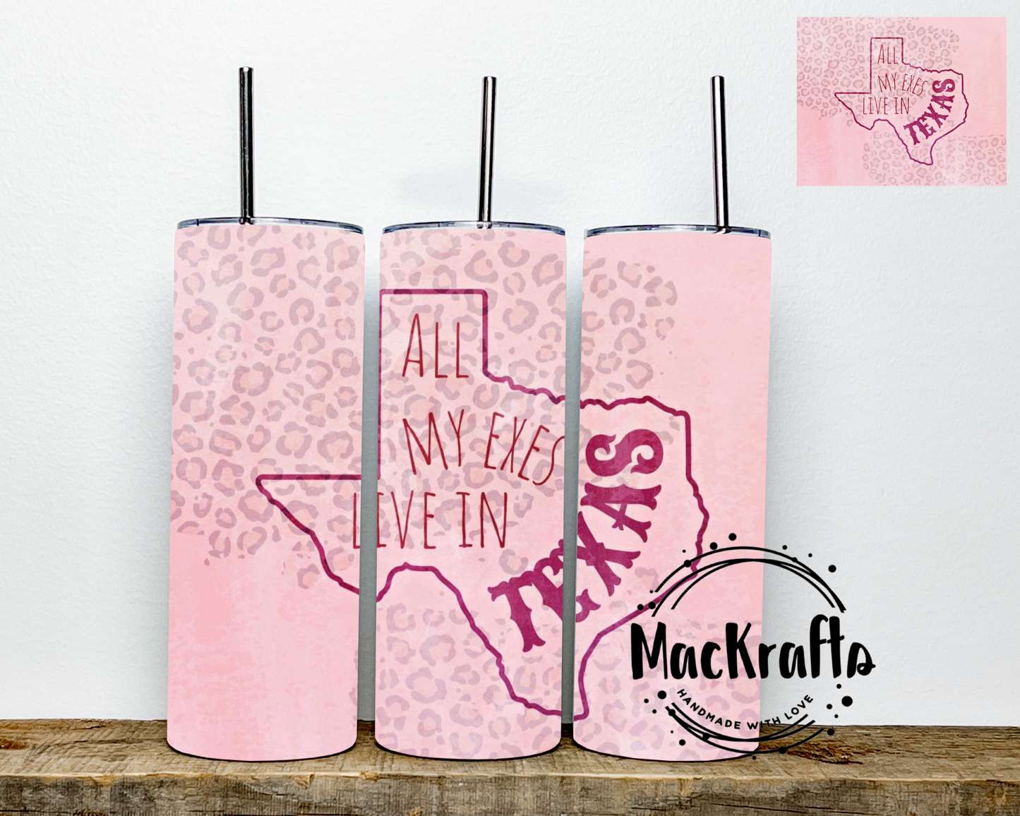 All My Ex’s Live In Texas Pink Tumbler | Stainless Steel Double Wall Tumbler