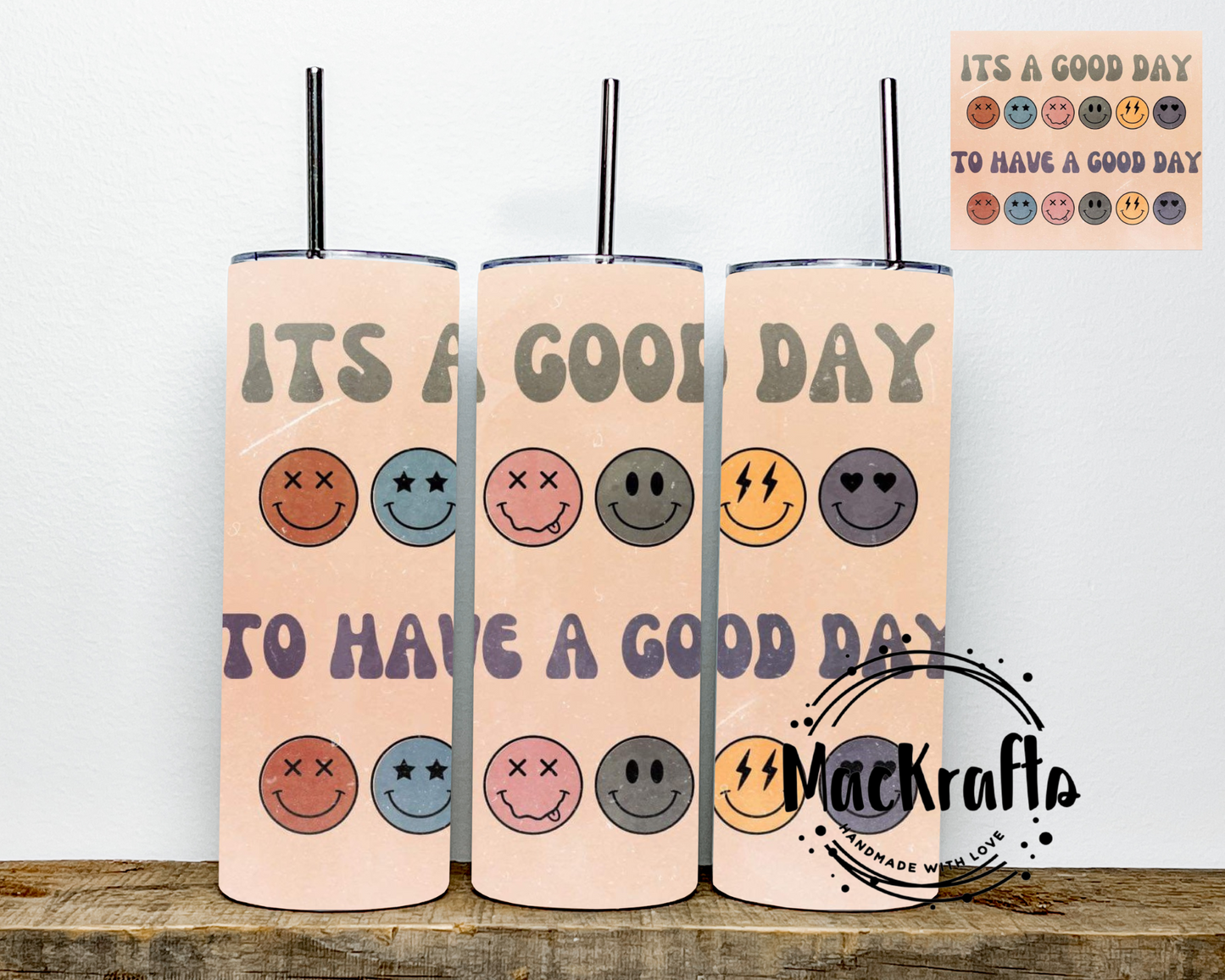 It’s A Good Day To Have A Good Day Tumbler | Stainless Steel Double Wall Tumbler