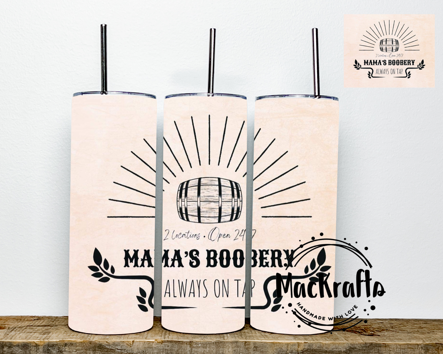 Mama’s Boobery Always on Tap Tumbler | Stainless Steel Double Wall Tumbler