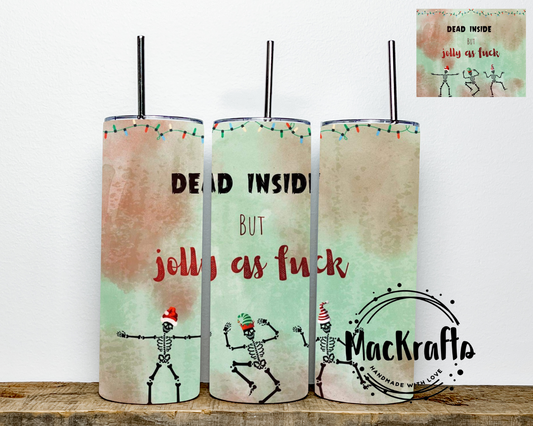 Dead Inside But Jolly AS F Skeletons Dancing Tumbler | Stainless Steel Double Wall Tumbler