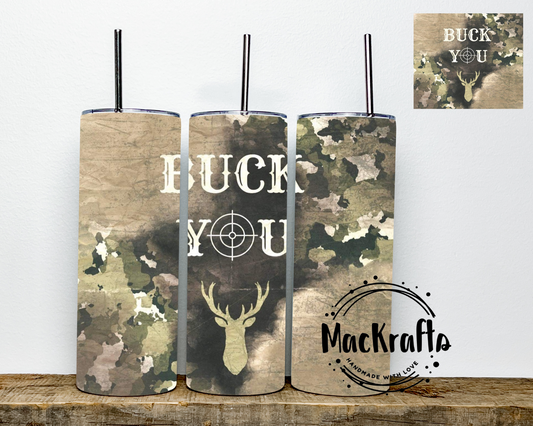 Buck You Camo Tumbler | Stainless Steel Double Wall Tumbler