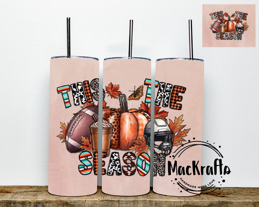 Tis The Season Fall And Football Tumbler | Stainless Steel Double Wall Tumbler