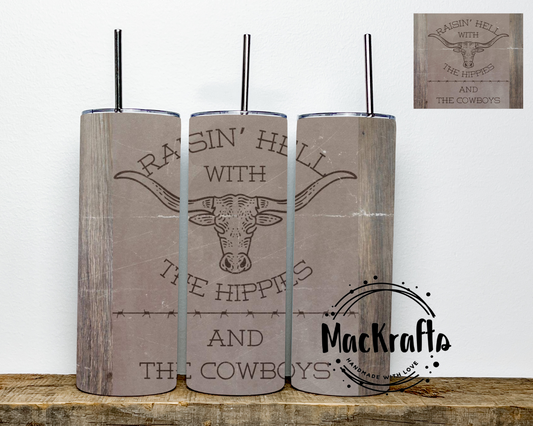 Raisin’ Hell With The Hippie And The Cowboys Tumbler | Stainless Steel Double Wall Tumbler