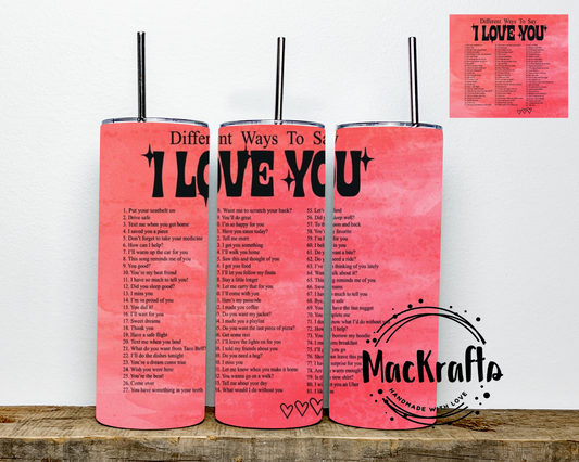 Different Ways To Say I Love You Tumbler | Stainless Steel Double Wall Tumbler