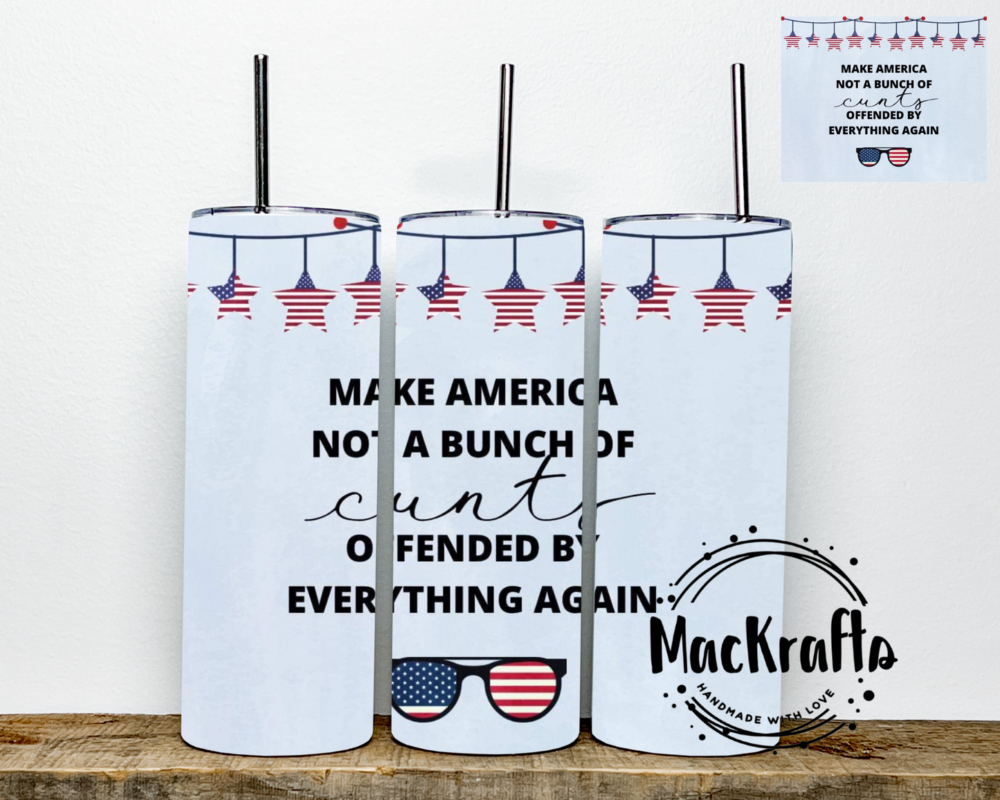 Make America Not A Bunch Of Tumbler | Stainless Steel Double Wall Tumbler