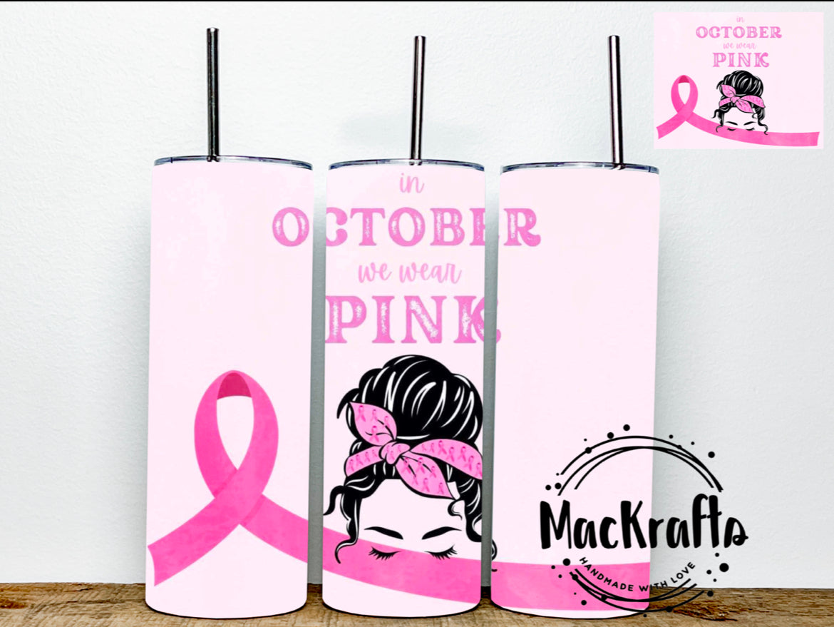 Breast Cancer Awareness Tumbler | In October We Wear Pink | Stainless Steel Double Wall Tumbler