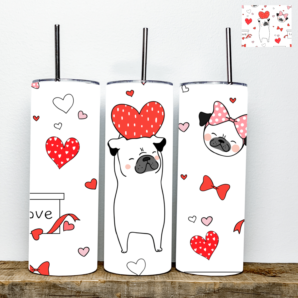 Valentine’s Day Dog/Puppy/Pug Tumbler | Stainless Steel Double Wall Tumbler